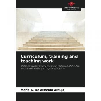 de Almeida Araujo, Maria A.: Curriculum, training and teaching work