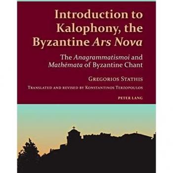 Introduction to Kalophony, the Byzantine «Ars Nova»: The «Anagrammatismoi» and «Mathēmata» of Byzantine Chant: The «Anagrammatismoi» and «Math¿mata» ... Chant