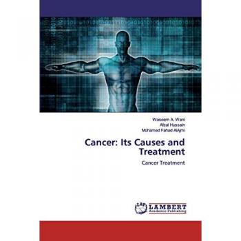 Cancer: Its Causes and Treatment: Cancer Treatment