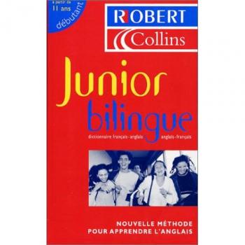 Collectif Le Robert & Collins Junior Bilingue : Dictionnaire Français-Anglais Et Anglais-Français