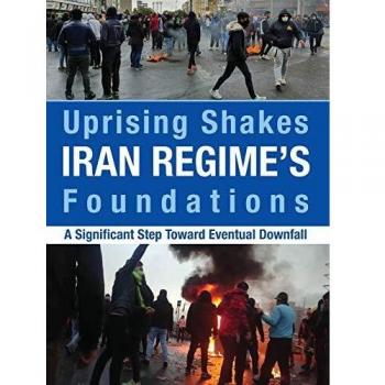 Uprising Shakes Iran Regime's Foundations: A Significant Step Toward Eventual Downfall