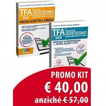 Kit TFA 2019 docenti di sostegno scuola dell'infanzia e primaria. Manuale di preparazione con teoria, quesiti e test-TFA. Tirocinio formativo attivo 2019. Prova scritta e orale