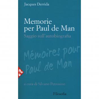 Memorie per Paul De Man. Saggio sull'autobiografia. Nuova ediz.