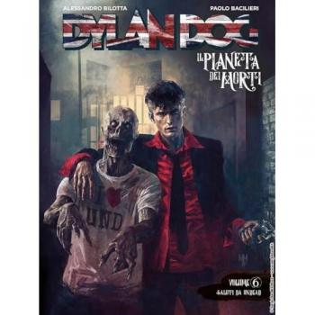 Dylan Dog. Il pianeta dei morti. Vol. 6: Saluti da Undead