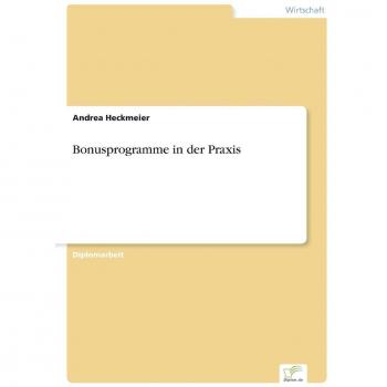 Heckmeier, Andrea: Bonusprogramme in der Praxis