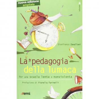 La pedagogia della lumaca. Per una scuola lenta e nonviolenta