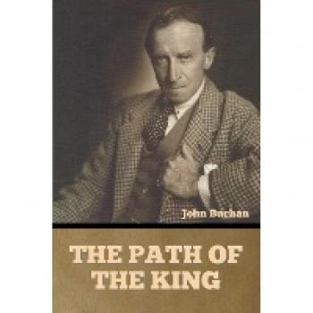Buchan, John: The Path of the King