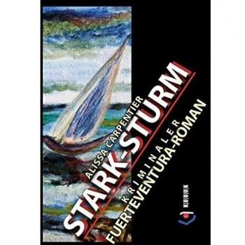 Stark-Sturm: Kriminaler Fuerteventura-Roman