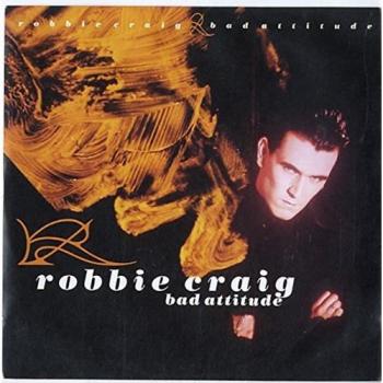 Robbie Craig Bad Attitude Single