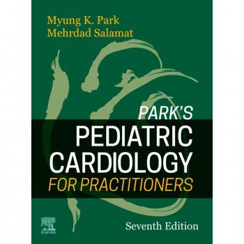 Park's Pediatric Cardiology for Practitioners E-Book