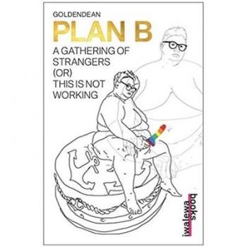 Goldendean Plan B: A Gathering Of Strangers (Or) This Is Not Working (Diskurs)