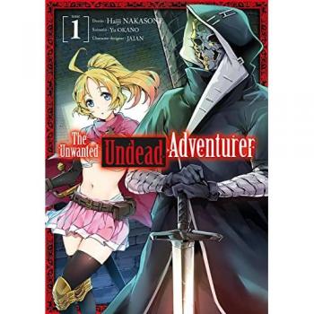 The unwanted undead adventurer Tome 1