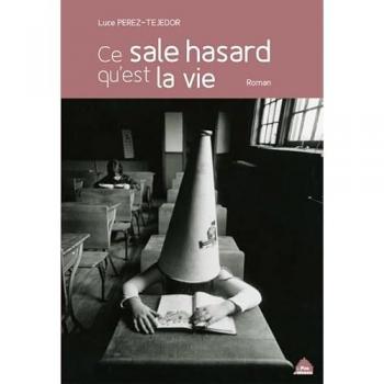 Ce Sale Hasard Qu'Est La Vie