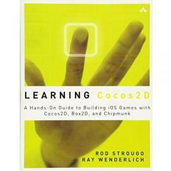 Strougo, R: Learning Cocos2D: A Hands-On Guide to Building iOS Games with Cocos2D, Box2D, and Chipmunk