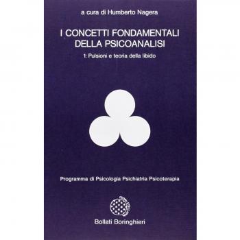 I concetti fondamentali della psicoanalisi. Pulsioni e teoria della libido
