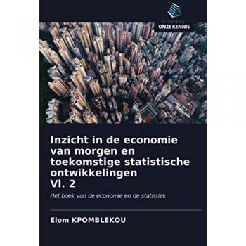 Inzicht in de economie van morgen en toekomstige statistische ontwikkelingen Vl. 2: Het boek van de economie en de statistiek
