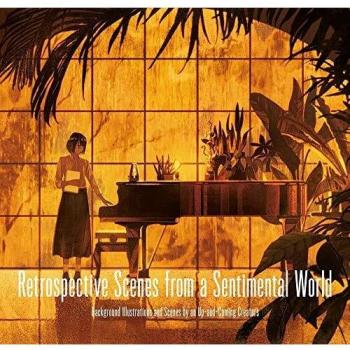 Retrospective Scences from a Sentimental World: Background Illustrations and