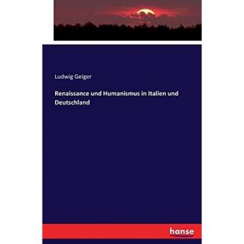 Renaissance und Humanismus in Italien und Deutschland