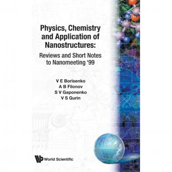 Physics, Chemistry and Application of Nanostructures