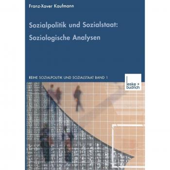 Sozialpolitik und Sozialstaat: Soziologische Analysen