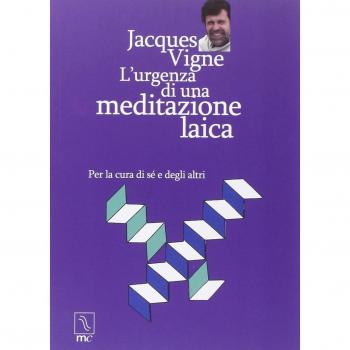L'urgenza di una meditazione laica. Per la cura di sé e degli altri