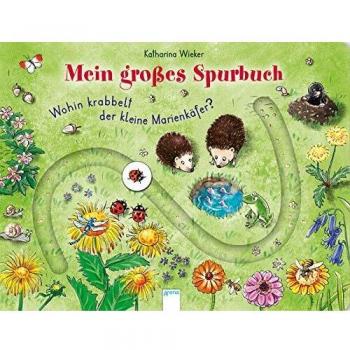 Katharina Wieker Wohin Krabbelt Der Kleine Marienkäfer?: Mein Großes Spurbuch