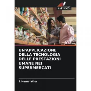 Hemalatha, S.: UN'APPLICAZIONE DELLA TECNOLOGIA DELLE PRESTAZIONI UMANE NEI SUPERMERCATI