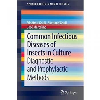 Common Infectious Diseases of Insects in Culture: Diagnostic and Prophylactic Methods