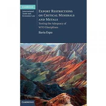Export Restrictions on Critical Minerals and Metals: Testing the Adequacy of WTO Disciplines