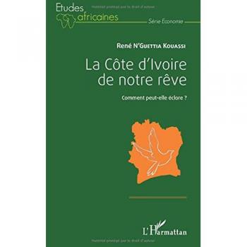 La Côte d'Ivoire de notre rêve