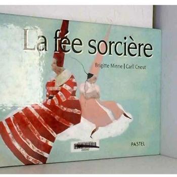 La fee sorcière (Pastel)