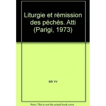 Liturgie et rémission des péchés. Atti