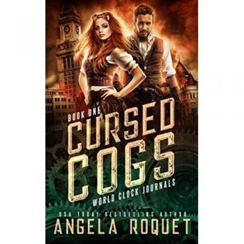 Cursed Cogs: A Dystopian Steampunk Romance (World Clock Journals, Band 1)