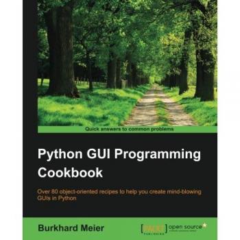 Python GUI Programming Cookbook
