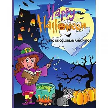 Happy Halloween Libro de colorear para niños: LINDO LIBRO PARA COLOREAR DE HALLOWEEN PARA NIÑOS