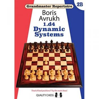 Grandmaster Repertoire 2B Dynamic Defences by Boris Avrukh