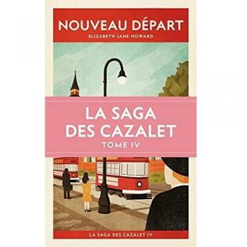 Nouveau Départ: La Saga des Cazalet IV von Elizabeth Jane Howard