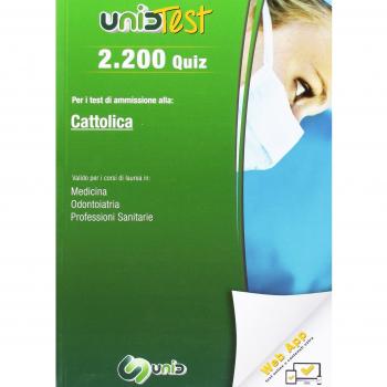 2.200 quiz. Per il test di ammissione all'Università Cattolica. Valido per i corsi di laurea in: medicina, odontoiatria e professioni sanitarie. Con Contenuto digitale