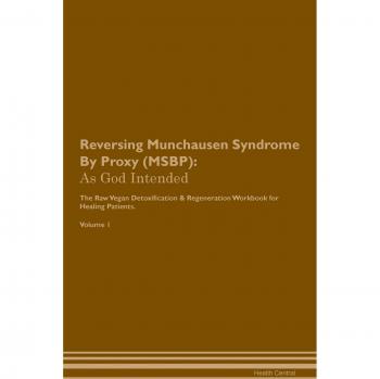 Reversing Munchausen Syndrome By Proxy