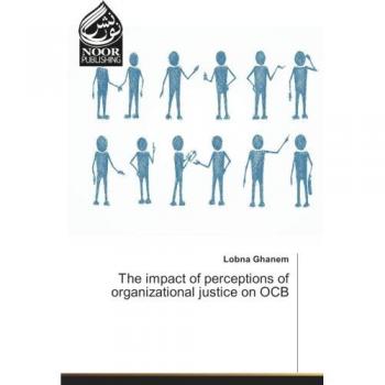 The impact of perceptions of organizational justice on OCB