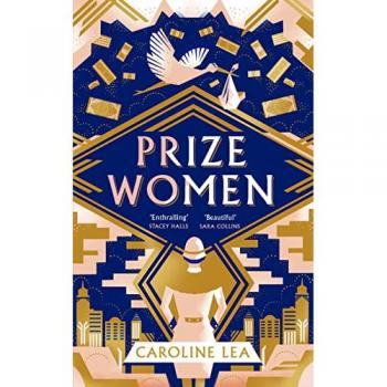 Prize Women : The fascinating story of sisterhood and survival based on shocking true events
