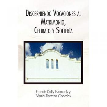 Discerniendo vocaciones al matrimonio, celibato y soltería paperback