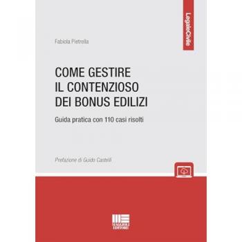 Come gestire il contenzioso dei bonus edilizi. Guida pratica con ...