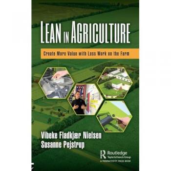 Lean in Agriculture: Create More Value with Less Work on the Farm
