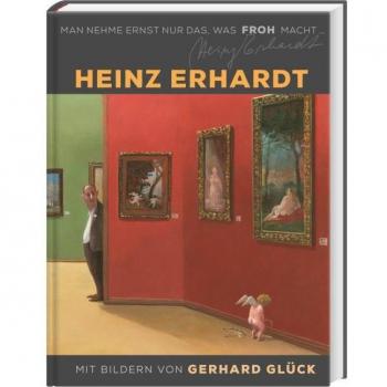 Man Nehme Ernst Nur Das, Was Froh Macht: Heinz Erhardt Und Gerhard Glück In Einem Großen Geschenkband