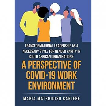 Transformational Leadership as a Necessary Style for Gender Parity in South African Organisations: a Perspective of Covid-19 Work Environment