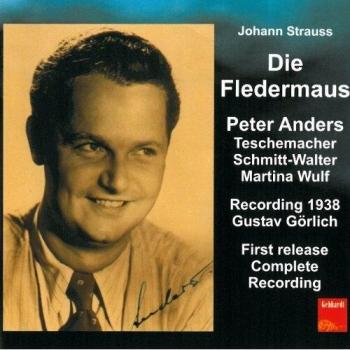 Peter Anders Die Fledermaus (1938, First Release, Complete Recording)