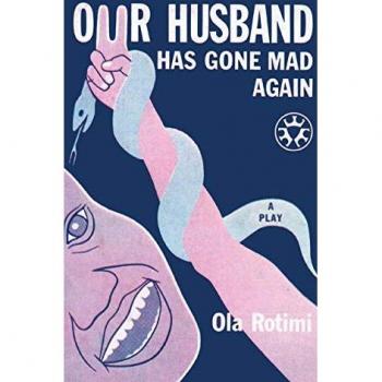 Ola Rotimi Our Husband Has Gone Mad Again (Paperback)