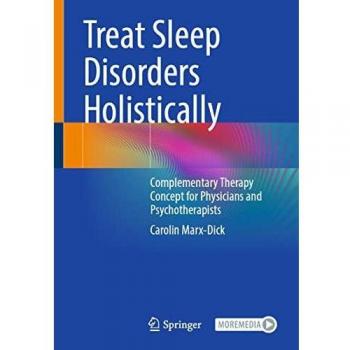 The Holistic Treatment of Sleep Disorders: Complementary Therapy Concept for Physicians and Psychotherapists