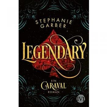 Legendary: Ein Caraval-Roman
